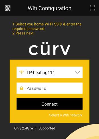 Add A Heater 1. You then need to pair the App with your WI-FI network by pressing the Icon on the bottom menu bar. 2. Select your WI-FI SSID (router) then enter the password, then click Connect. 3.