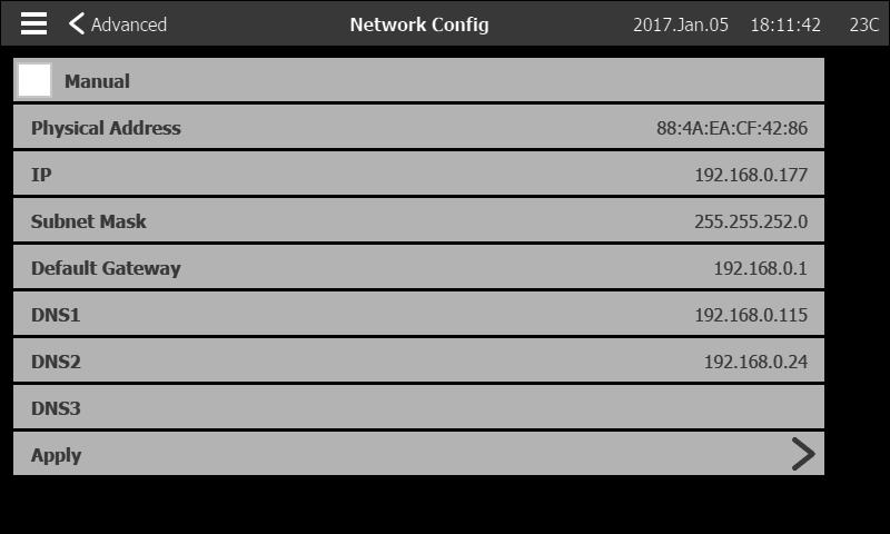 Network Config > Advanced > Network This page displays the IP address, the Subnet Mask, the Default Gateway and the DNS1-2-3 of the controller.