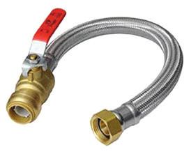 75 ea. P-264S-PF½ ¾" F.I.P. x ½" Push-Fit x 18" braided water heater connector $7.85 ea. With Stop P-264S-PF-stop ¾" F.I.P. x ¾" Push-Fit stop x 18" braided water heater connector $15.