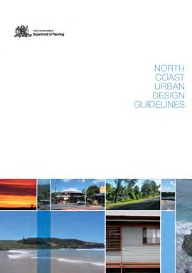 2.2 North Coast Urban Design Guidelines 2008 With significant future growth anticipated for the North Coast Region, the North Coast Urban Design Guidelines 2008 have been prepared by the NSW