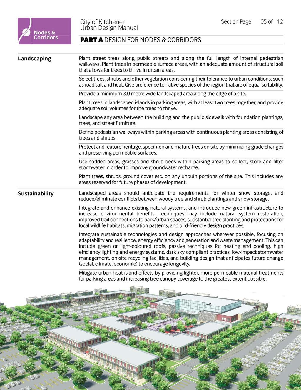 I I Nodes& Corrid~ Section Page 05 of 12 6 Landscaping Sustainability Plant street trees along public streets and along the full length of internal pedestrian walkways.