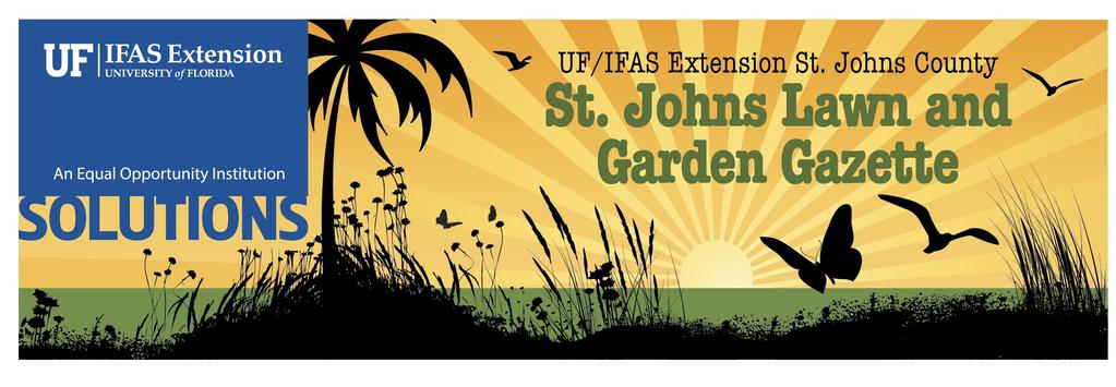 Volume XX Number XX Winter 2018, Issue 4 In this Issue Title Page Gardening help...1 Upcoming Programs.2-5 Florida Friendly Plants.....6 Lawn Care Tips......7 UF/IFAS Extension St.