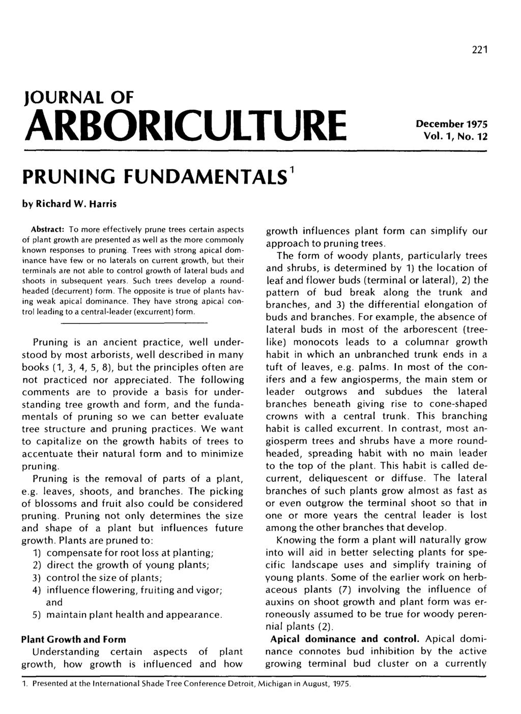 221 JOURNAL OF ARBORICULTURE December 1975 Vol.1, No. 12 PRUNING FUNDAMENTALS by Richard W.