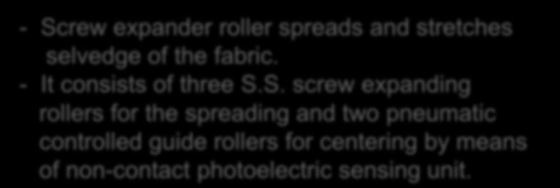 S. screw expanding rollers for the spreading and two pneumatic