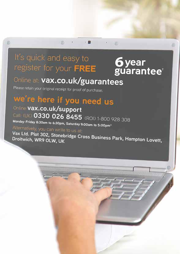 Getting in touch Registration required. Terms and conditions apply, see vax.co.uk for details * Calls are charged at the UK local rate.