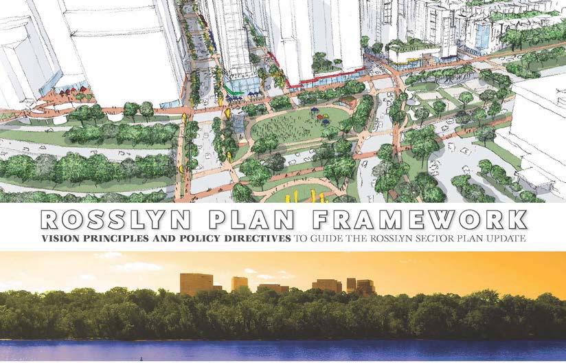 ROSSLYN PLAN FRAMEWORK The Rosslyn Plan Framework was adopted in April 2014.