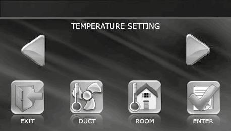 4. Temperature setting Press the TEMPERATURE button. Select the set temperature type: DUCT (temperature in the air duct) ROOM (temperature in the room).