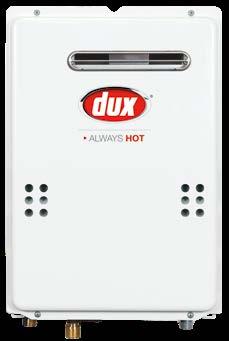 Dux gas continuous flow water heaters heat the water only as needed, not wasting energy by keeping water in a tank hot,