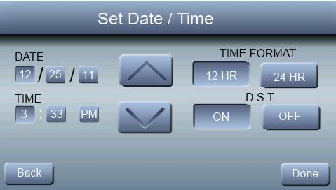 To set the current time and date, press SETUP; then press TIME/DATE. Under date, you can select the month, day, or year buttons; then use the and to select the appropriate date.