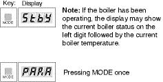 Note: The summer mode does not aff e c t boiler operation during domestic hot water production or the boiler freeze protection feature.