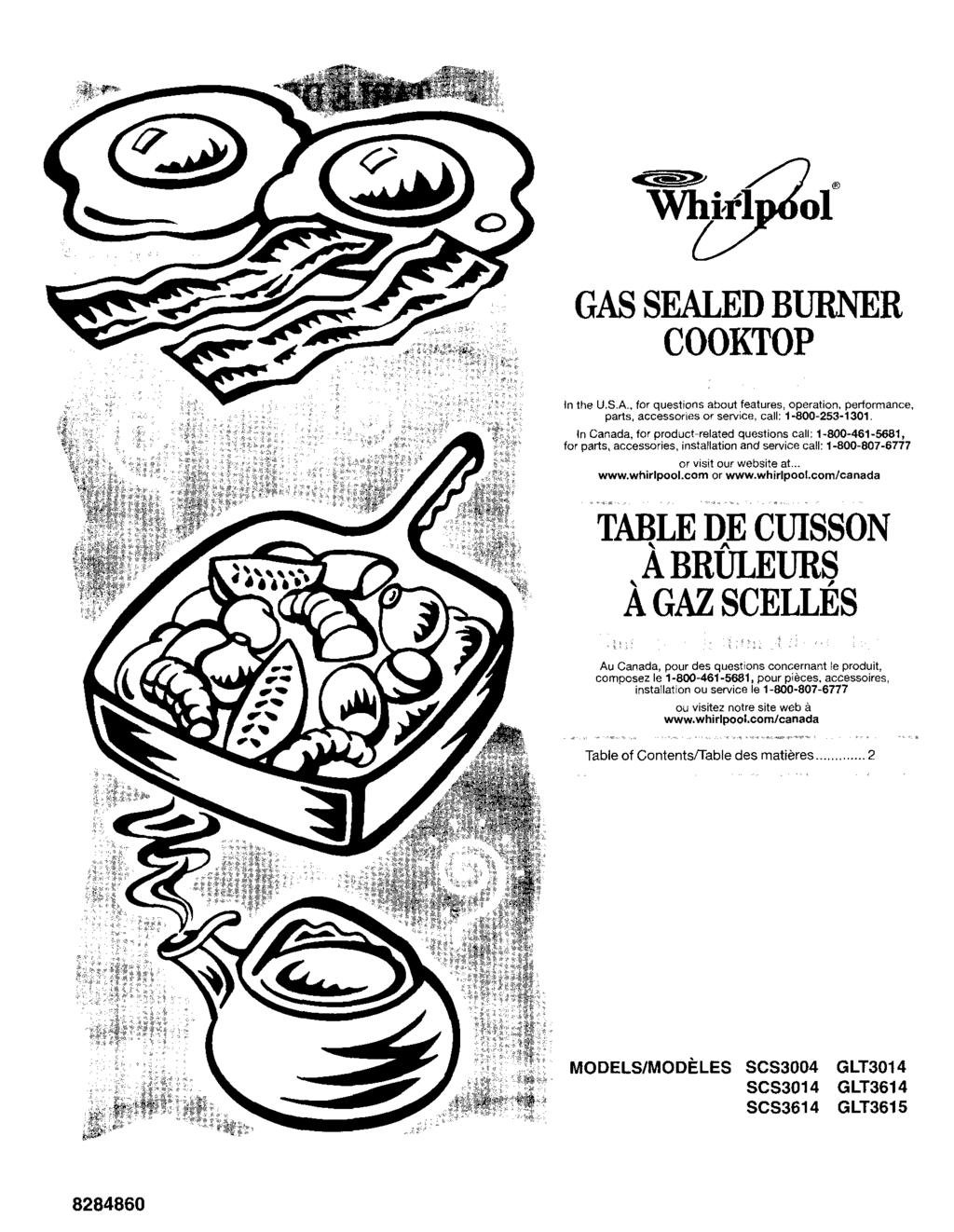 GASSEALEDBURNER COOKTOP In the U.S.A., for questions about features, operation, per[ormance, parts, accessories or serv{ce, call: 1-800-253-1301.
