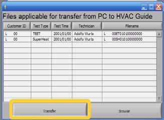 Transferring Tests From a PC to the HVAC Guide Analyzer 1. Press the Transfer arrow pointing left. 3.