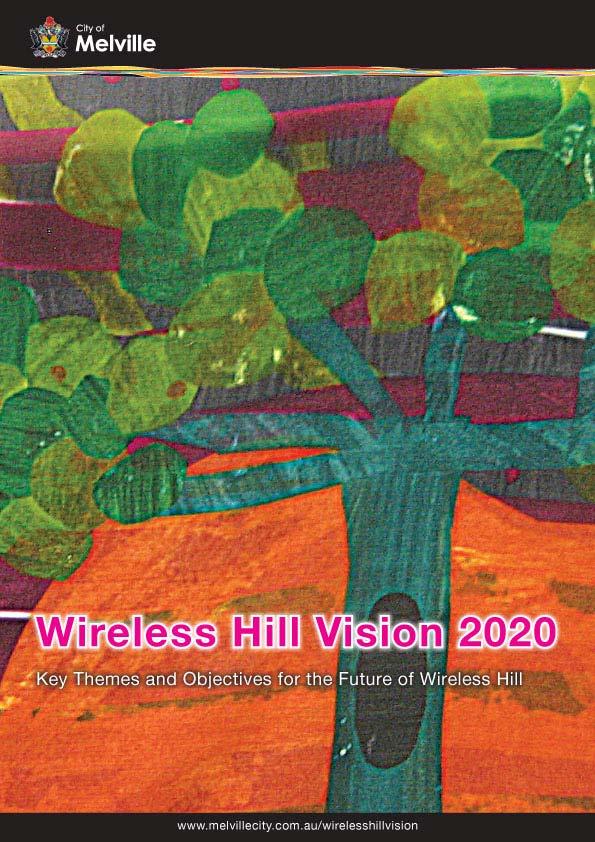 Wireless Hill Vision 2020 Key Themes and Objectives for the Future of Wireless Hill