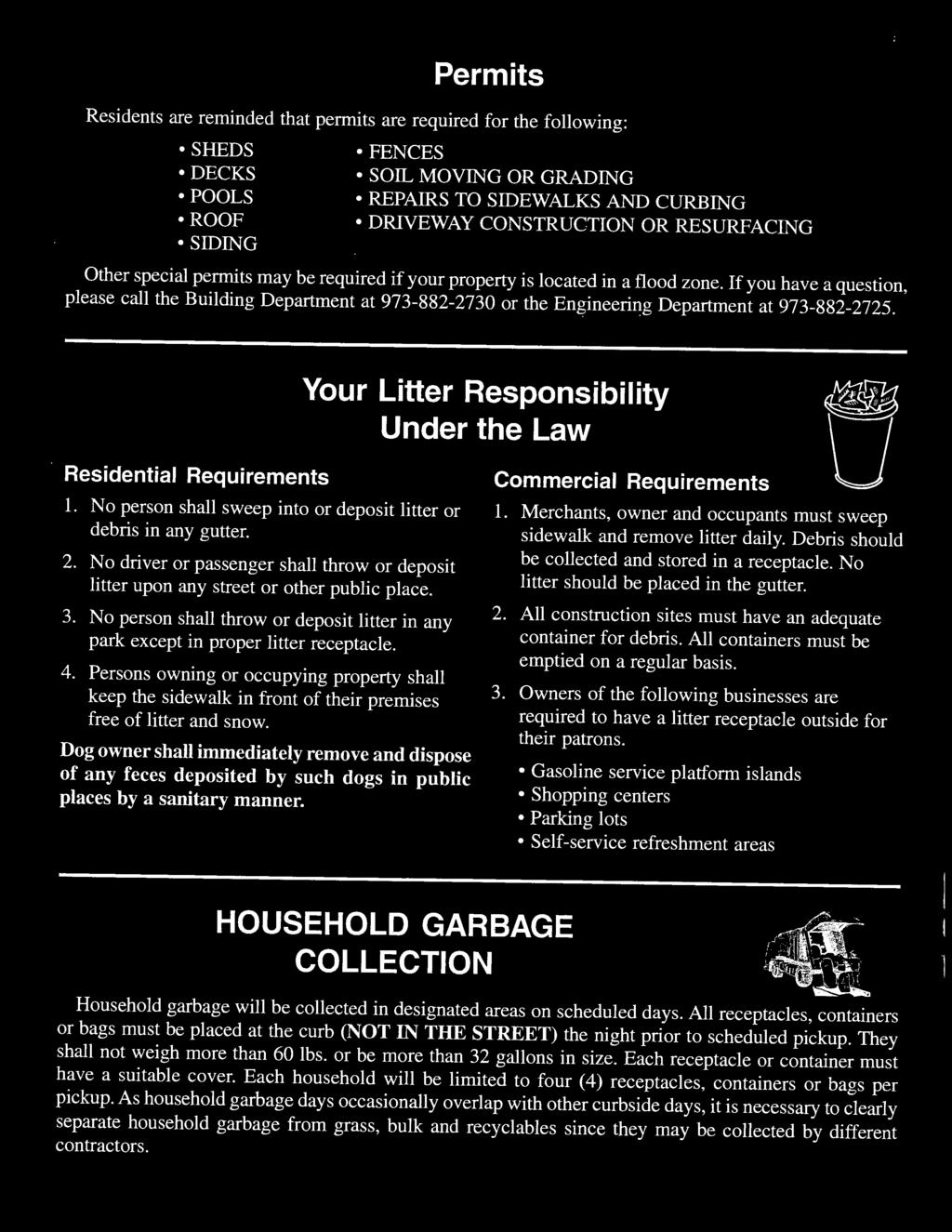 If you have a question, please call the Building Department at 973-882-2730 or the Engineering Department at 973-882-2725. Your Litter Responsibility Under the Law Residential Requirements 1.