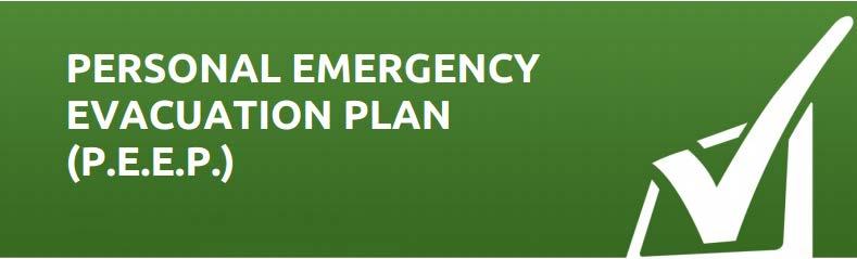 Personal emergency evacuation plans: Some staff or students may require assistance during an emergency evacuation.