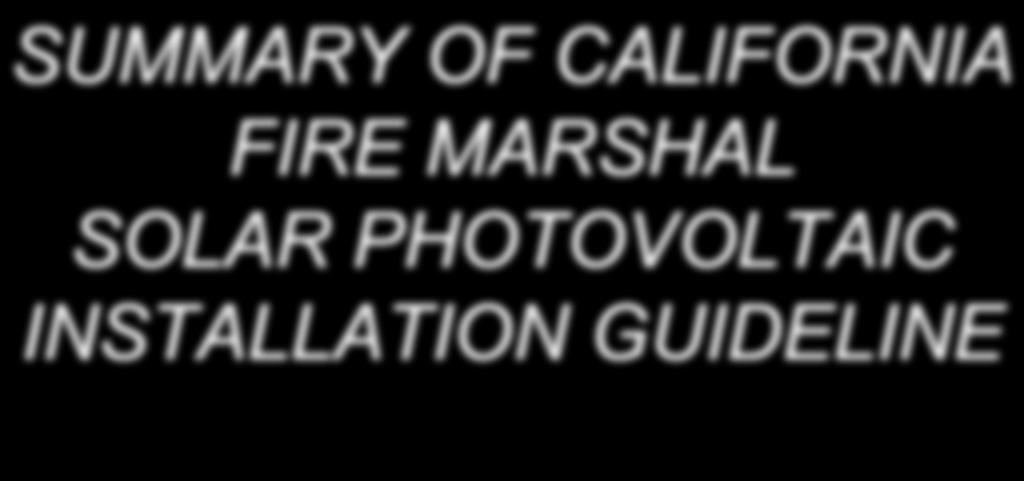 SUMMARY OF CALIFORNIA FIRE