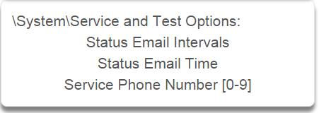 S y s t e m S e r v i c e and T e s t O p t i o n s 1 Service and Test Options 2 Email Intervals Service and Test Options Submenu If enabled, the ZeroWire