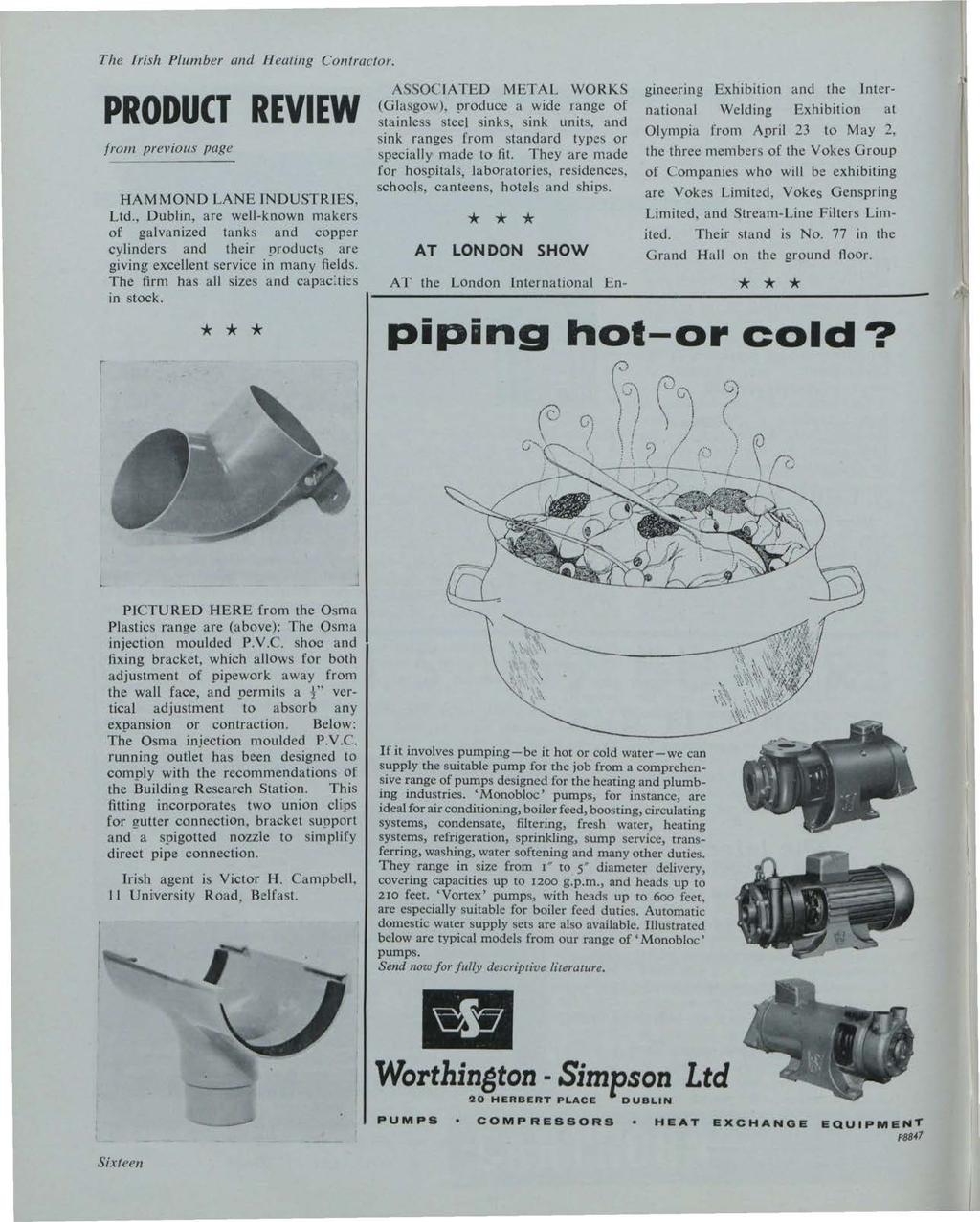 Building Services News, Vol. 2, Iss. 12 [1963], Art. 1 The Irish Plumber and Heating Contractor. PRODUCT REVIEW from previous page HAMMOND LANE INDUSTRIES, Ltd.