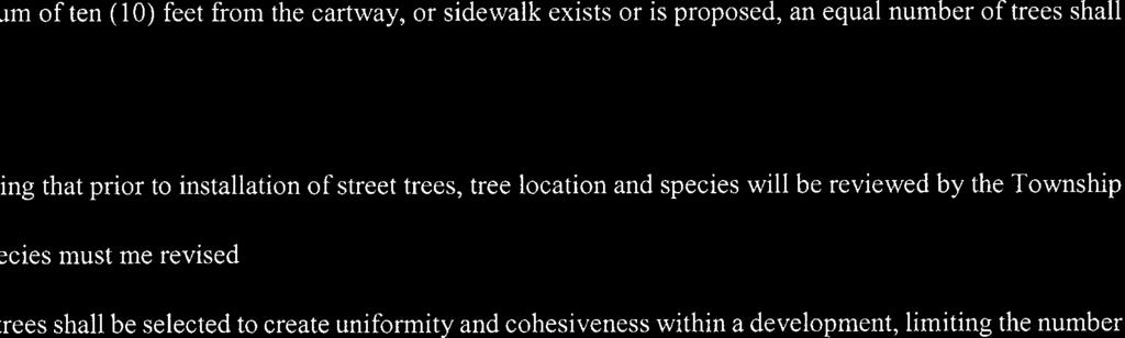 Where street trees cannot be installed wit the right-of-way a minimum of ten (10) feet from the cartway, or sidewalk exists or is proposed, an equal number of trees shall be planted