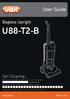 U88-T2-B. User Guide. Bagless Upright. Get Cleaning... vax.co.uk. U88-T2 series. What s your Vax model number? (Located on the flap of the packaging)