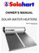 OWNER S MANUAL SOLAR WATER HEATERS. Solahart Industries Pty Ltd ABN