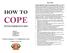 HOW TO COPE WITH EMERGENCIES. Citizens Organized to Prepare for Emergencies. Guide for Setting up COPE Neighborhood Teams.