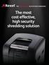 The World Leader in Auto Feed Shredding. The most cost effective, high security shredding solution