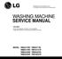WASHING MACHINE READ THIS MANUAL CAREFULLY TO DIAGNOSE PROBLEMS CORRECTLY BEFORE SERVICING THE UNIT.