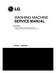 WASHING MACHINE SERVICE MANUAL CAUTION READ THIS MANUAL CAREFULLY TO DIAGNOSE PROBLEMS CORRECTLY BEFORE SERVICING THE UNIT.