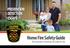 PREVENTION DETECTION ESCAPE. Home Fire Safety Guide Three principles to help keep your family fire safe