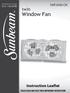 SWF2000-CN twin TRUSTED FOR OVER 100 YEARS. Window Fan. Instruction Leaflet PLEASE READ AND SAVE THESE IMPORTANT INSTRUCTIONS