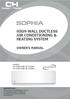 SOPHIA HIGH-WALL DUCTLESS AIR CONDITIONING & HEATING SYSTEM OWNER'S MANUAL. Models: CH-S30FTXW-SV (230V) CH-S36FTXW-SV (230V)