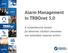 Alarm Management in TRBOnet 5.0. A comprehensive toolset for abnormal situation awareness and automated response actions