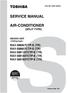 SERVICE MANUAL AIR-CONDITIONER (SPLIT TYPE) RAV-SM567CTP-E (TR) RAV-SM807CTP-E (TR) RAV-SM1107CTP-E (TR) RAV-SM1407CTP-E (TR) RAV-SM1607CTP-E (TR)