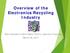 Overview of the Electronics Recycling Industry. New Hampshire Solid Waste Facility Operator Training March 28, 2017