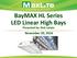 BayMAX HL Series LED Linear High Bays Presented by: Nick Latwis. November 30, 2016