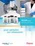 Thermo Scientific Cryopreservation Equipment. Indefinite storage, infinite possibilities. your samples our obsession.
