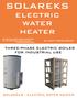 SOLAREKS ELECTRIC WATER HEATER THREE-PHASE ELECTRIC BOILER FOR INDUSTRIAL USE SOLAREKS - ELECTRIC WATER HEATER SI UNIT CATALOGUE