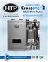 Crossover. Hybrid Water Heater HIGH EFFICIENCY. Advanced Heating & Hot Water Systems. w w w.htproducts.com
