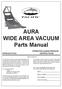 AURA WIDE AREA VACUUM Parts Manual