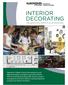 INTERIOR DECORATING. Develop your creativity and artistic flare in residential a. commercial decorating