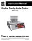 Instruction Manual. Double Candy Apple Cooker