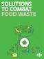 SOLUTIONS TO COMBAT FOOD WASTE