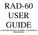 RAD-60 USER GUIDE (ALSO FOR THE RAD-50 MODEL AND ISOTRAK DOSIMETERS)