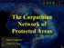 The Carpathian Network of Protected Areas. Mircea Verghelet CNPA SC Chair