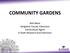 COMMUNITY GARDENS. Bob Neier Sedgwick County Extension Horticulture Agent K-State Research and Extension