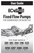 User Guide. Fixed Flow Pumps FOR SUBMERSIBLE OR INLINE USE FOR PUMP MODELS # # # # # # # # #728333