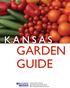 K A N S A S GARDEN GUIDE. Kansas State University Agricultural Experiment Station and Cooperative Extension Service