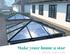 Make your home a star. Skypod lantern roofs
