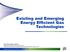 Existing and Emerging Energy Efficient Gas Technologies